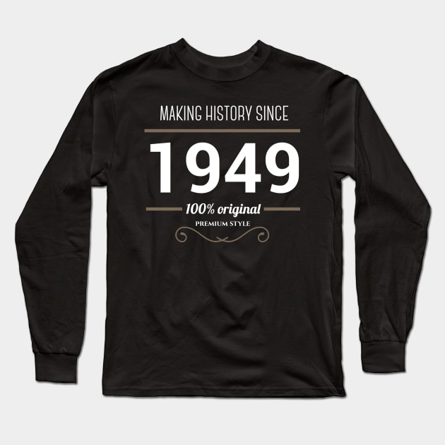 Making history since 1949 Long Sleeve T-Shirt by JJFarquitectos